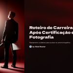 1 Roteiro de Carreira Apos Certificacao em Fotografia